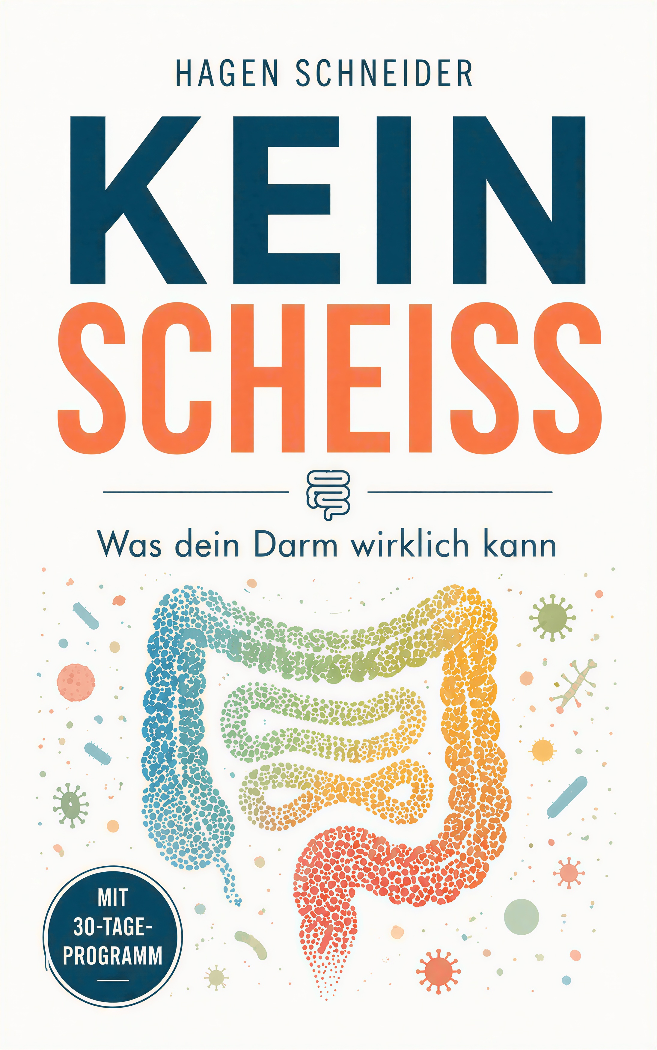 Buchcover: Kein Scheiß – Was dein Darm wirklich kann